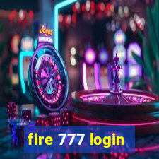 fire 777 login